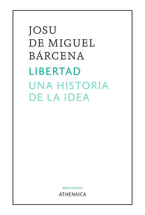 LIBERTAD UNA HISTORIA DE LA IDEA