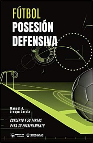 FUTBOL LA POSESION DEFENSIVA