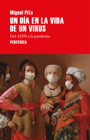 UN DÍA EN LA VIDA DE UN VIRUS