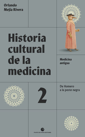 MEDICINA ANTIGUA DE HOMERO A LA PESTE NEGRA