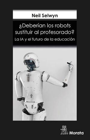 DEBERÍAN LOS ROBOTS SUSTITUIR AL PROFESORADO