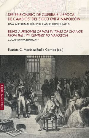 SER PRISIONERO DE GUERRA EN EPOCA DE CAMBIOS: DEL SIGLO XII A NAPOLEON