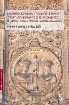 ESCRITURA EXPUESTA Y PODER EN ESPAÑA Y PORTUGAL DURANTE EL RENACIMIENTO