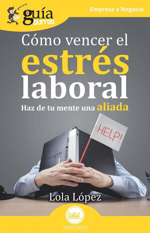 CÓMO VENCER EL ESTRÉS LABORAL