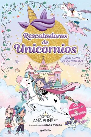 RESCATADORAS DE UNICORNIOS 9 VIAJE AL PAÍS DE LAS PRINCESAS