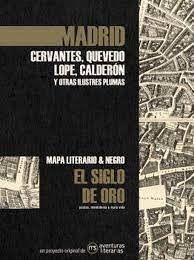 MADRID EL SIGLO DE ORO MAPA LITERARIO & NEGRO