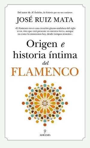 ORIGEN E HISTORIA INTIMA DEL FLAMENCO