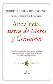 ANDALUCÍA TIERRA DE MOROS Y CRISTIANOS