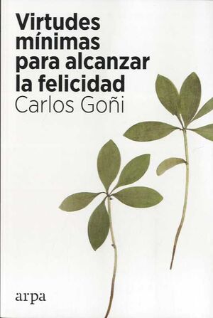 VIRTUDES MINIMAS PARA ALCANZAR LA FELICIDAD
