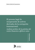 PROCESO LEGAL DE RECUPERACION DE ACTIVOS DERIVADOS DE LA CORRUPCION TRANSACIONAL
