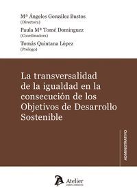 LA TRANSVERSALIDAD DE LA IGUALDAD EN LA CONSECUCION DE LOS OBJETIVOS DE DESARROLLO SOSTENIBLE