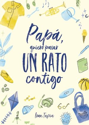 PAPA QUIERO PASAR UN RATO CONTIGO