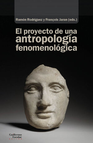 EL PROYECTO DE UNA ANTROPOLOGIA FENOMENOLOGICA