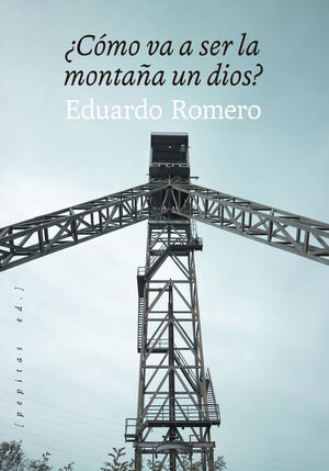 CÓMO VA A SER LA MONTAÑA UN DIOS