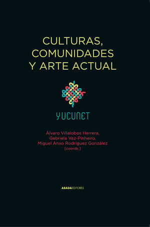 CULTURAS COMUNIDADES Y ARTE ACTUAL