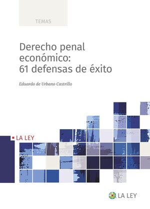 DERECHO PENAL ECONÓMICO 61 DEFENSAS DE ÉXITO