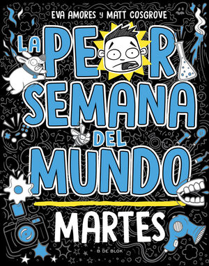 LA PEOR SEMANA DEL MUNDO MARTES