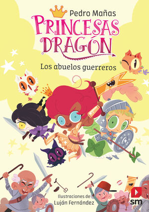 PRINCESAS DRAGÓN 16 LOS ABUELOS GUERREROS