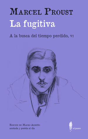 LA FUGITIVA (A LA BUSCA DEL TIEMPO PERDIDO, VI)