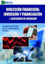 DIRECCIÓN FINANCIERA INVERSIÓN Y FINANCIACIÓN VOLUMEN 1 DECISIONES DE INVERSIÓN