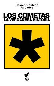 LOS COMETAS LA VERDADERA HISTORIA