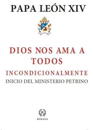 DIOS NOS AMA A TODOS INCONDICIONALMENTE