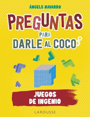 PREGUNTAS PARA DARLE AL COCO JUEGOS DE INGENIO