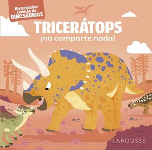 TRICERÁTOPS NO COMPARTE NADA