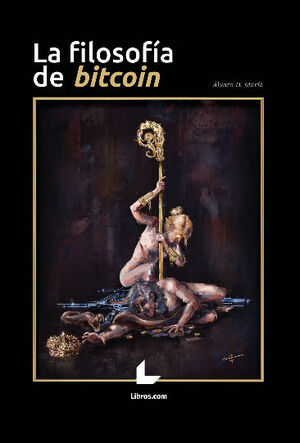 LA FILOSOFÍA DE BITCOIN