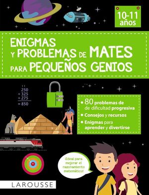 ENIGMAS Y PROBLEMAS DE MATES PARA PEQUEÑOS GENIOS 10-11 AÑOS