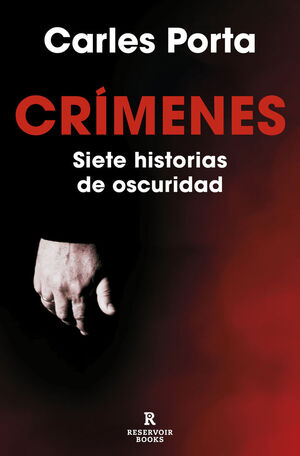 CRÍMENES SIETE HISTORIAS DE OSCURIDAD