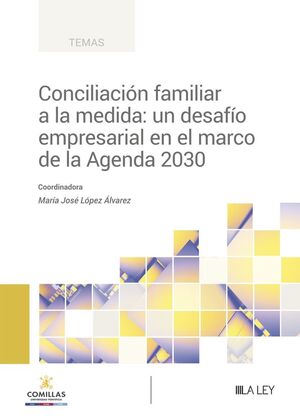 CONCILIACIÓN FAMILIAR A LA MEDIDA UN DESAFÍO EMPRESARIAL EN EL MARCO DE LA AGEN