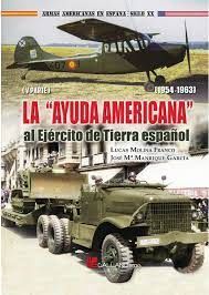 LA AYUDA AMERICANA AL EJERCITO DE TIERRA ESPAÑOL V PARTE 1954-1963