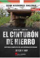 EL CINTURÓN DE HIERRO AYER Y HOY PARTE II