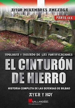 EL CINTURON DE HIERRO AYER Y HOY HISTORIA PARTE III