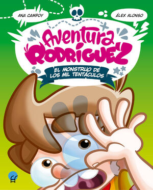 AVENTURA RODRÍGUEZ EL MONSTRUO DE LOS MIL TENTÁCULOS