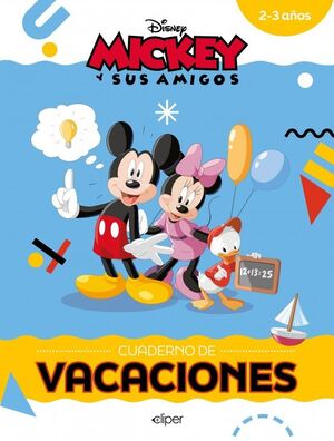 MICKEY Y SUS AMIGOS: CUADERNO DE VACACCIONES