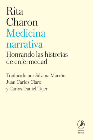 MEDICINA NARRATIVA:HONRANDO LAS HISTORIAS DE ENFERMEDAD