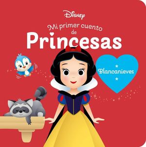 BLANCANIEVES MI PRIMER CUENTO DE PRINCESAS