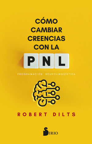 COMO CAMBIAR CREENCIAS CON LA PNL