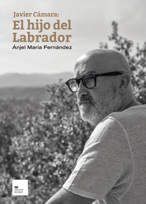 JAVIER CÁMARA EL HIJO DEL LABRADOR