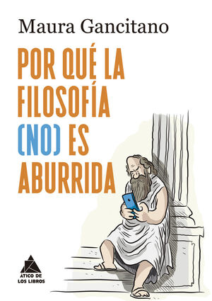 POR QUÉ LA FILOSOFÍA NO ES ABURRIDA