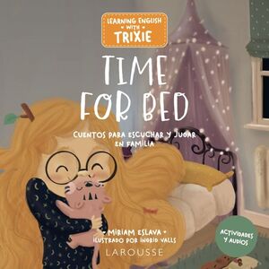 TIME FOR BED LEARNING ENGLISH WITH TRIXIE