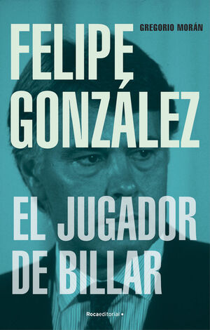 FELIPE GONZÁLEZ EL JUGADOR DE BILLAR