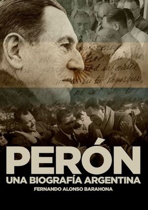 PERÓN UNA BIOGRAFÍA ARGENTINA