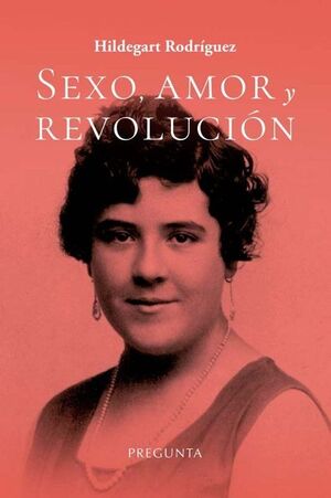 SEXO AMOR Y REVOLUCIÓN