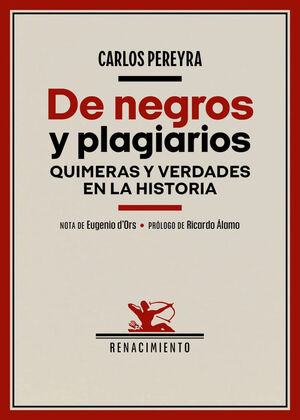 DE NEGROS Y PLAGIARIOS QUIMERAS Y VERDADES EN LA HISTORIA