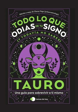 TAURO TODO LO QUE ODIAS DE TU SIGNO Y TODAVÍA NO SABES