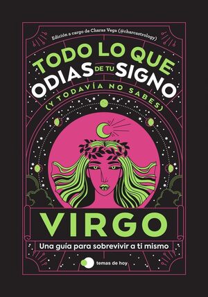 VIRGO TODO LO QUE ODIAS DE TU SIGNO Y TODAVÍA NO SABES