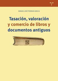 TASACIÓN VALORACIÓN Y COMERCIO DE LIBROS Y DOCUMENTOS ANTIGUOS